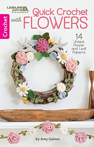 Beispielbild fr Quick Crochet With Flowers: 14 Unique Flower and Leaf Patterns-Includes 5 Wall Hangings and 9 Fashionable Accessories zum Verkauf von ThriftBooks-Atlanta