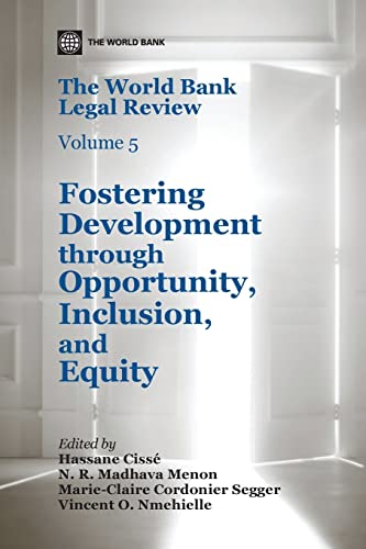 Beispielbild fr World Bank Legal Review: Volume 5: Fostering Development Through Opportunity, Inclusion and Equity (Law, Justice and Development Series): Vol. 5: . opportunity, inclusion, and equity: 05 zum Verkauf von WorldofBooks