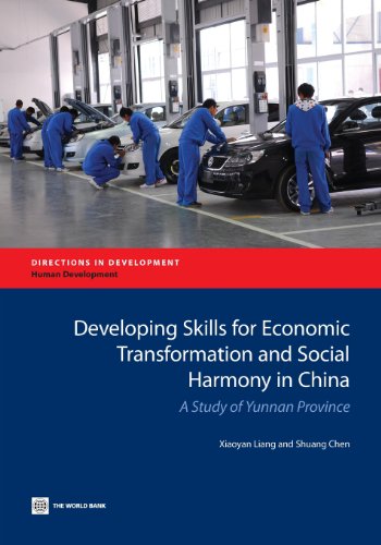 Stock image for Developing Skills for Economic Transformation and Social Harmony in China: A Study of Yunnan Province (Directions in Development - Human Development) for sale by Lucky's Textbooks