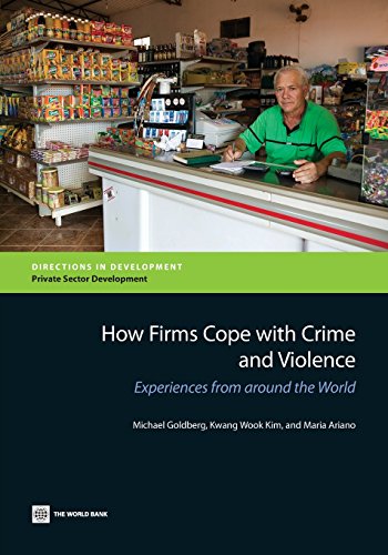 9781464801013: How Firms Cope with Crime and Violence: Experiences from Around the World (Directions in development)