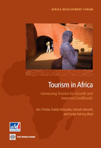 Stock image for Tourism in Africa: Harnessing Tourism for Growth and Improved Livelihoods (Africa Development Forum) for sale by Ergodebooks