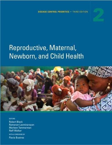 Imagen de archivo de Disease Control Priorities, Third Edition (Volume 2): Reproductive, Maternal, Newborn, and Child Health a la venta por HPB-Red