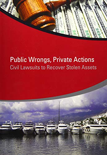 Stock image for Public Wrongs, Private Actions: Civil Lawsuits to Recover Stolen Assets (StAR Initiative) for sale by Lucky's Textbooks