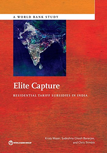 Stock image for Elite Capture: Residential Tariff Subsidies in India (World Bank Studies) for sale by Lucky's Textbooks