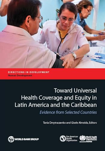 9781464804540: Toward Universal Health Coverage and Equity in Latin America and the Caribbean: Evidence from Selected Countries (Directions in Development - Human Development)