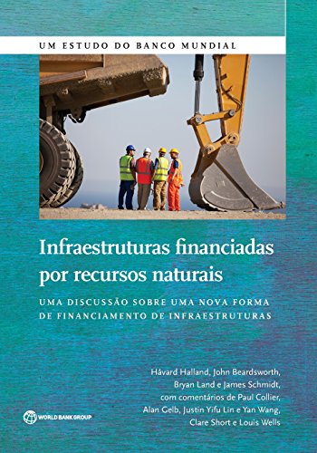 9781464806018: Infraestruturas Financiadas Por Recursos Naturais: Uma Discussao Sobre Uma Nova Forma De Financiamento Das Infraestruturas