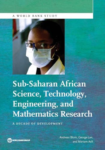 9781464807008: Sub-Saharan African Science, Technology, Engineering, and Mathematics Research: a decade of development (World Bank studies)