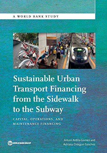 Stock image for Sustainable Urban Transport Financing from the Sidewalk to the Subway: Capital, Operations, and Maintenance Financing (World Bank Studies) for sale by Lucky's Textbooks