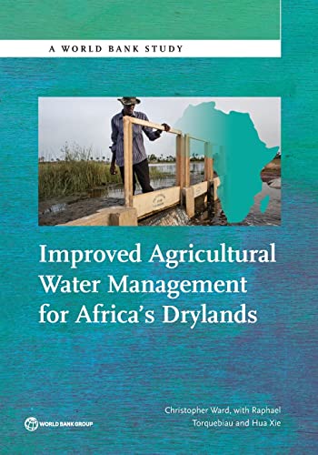 Stock image for Improved Agricultural Water Management for Africa?s Drylands (World Bank Studies) for sale by Lucky's Textbooks