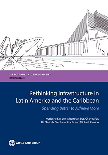 Beispielbild fr Rethinking Infrastructure in Latin America and the Caribbean: Spending Better to Achieve More zum Verkauf von Buchpark