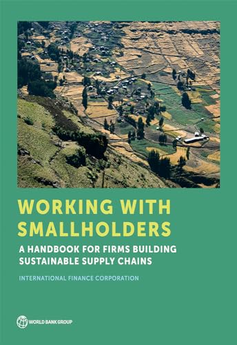 Stock image for Working with smallholders: a handbook for firms building sustainable supply chains for sale by THE SAINT BOOKSTORE