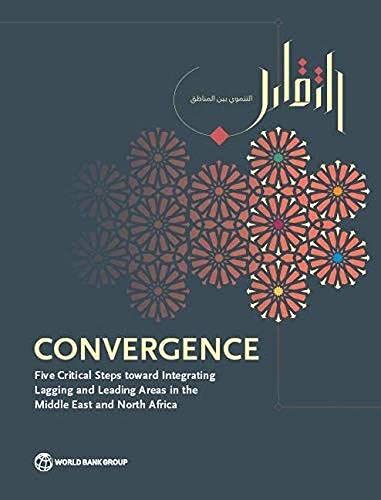 Stock image for Convergence: Five Critical Steps Toward Integrating Lagging and Leading Areas in the Middle East and North Africa for sale by Chiron Media
