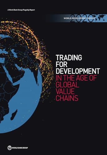 Stock image for World Development Report. 2020 Trading for Development in the Age of Global Value Chains for sale by Blackwell's