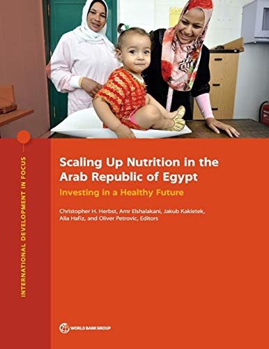 Beispielbild fr Scaling Up Nutrition in the Arab Republic of Egypt zum Verkauf von Blackwell's