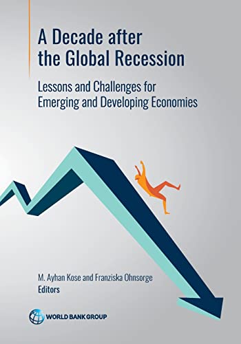 9781464815270: A decade after global recession: lessons and challenges for emerging and developing economies