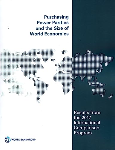 Imagen de archivo de Purchasing Power Parities and the Real Size of World Economies: International Comparison Program 2017 a la venta por THE SAINT BOOKSTORE