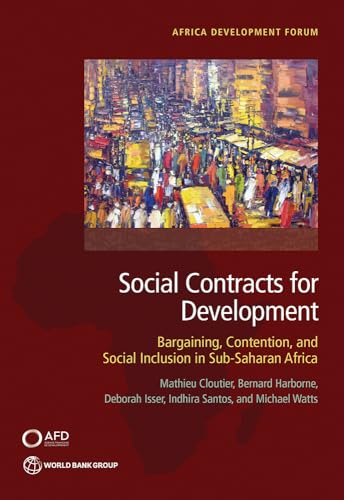 9781464816628: Social Contracts for Development: Bargaining, Contention, and Social Inclusion in Sub-Saharan Africa (Africa Development Forum)