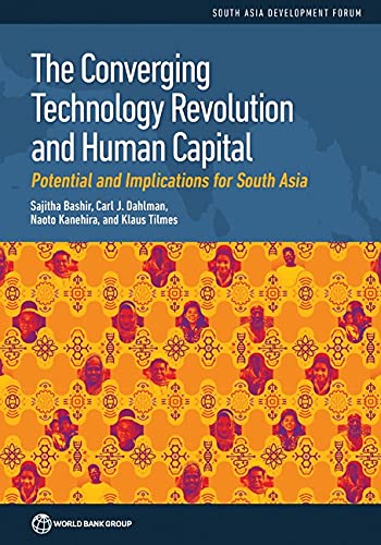 Stock image for The Converging Technology Revolution and Human Capital: Potential and Implications for South Asia (South Asia Development Forum) for sale by Books From California