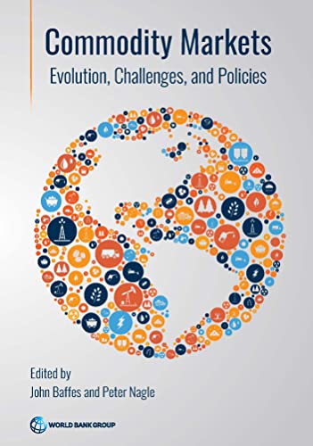 Stock image for Commodity Markets : Evolution, Challenges and Policies for sale by Better World Books