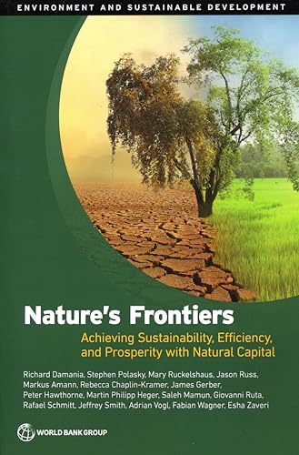 9781464819230: Nature's Frontiers: Achieving Sustainability, Efficiency, and Prosperity with Natural Capital (Environment and Development)