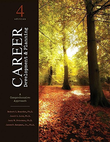 Career Development and Planning: A Comprehensive Approach (9781465200068) by Robert Reardon; Janet Lenz; Gary Peterson; James Sampson