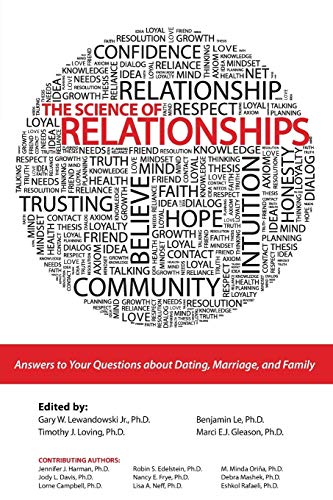 Beispielbild fr The Science of Relationships: Answers to Your Questions about Dating, Marriage and Family zum Verkauf von -OnTimeBooks-