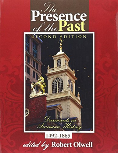 Beispielbild fr The Presence of the Past: Documents in American History 1492-1865 zum Verkauf von HPB-Red