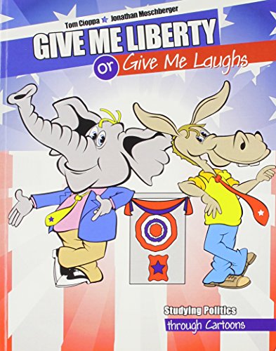 Stock image for Give Me Liberty or Give Me Laughs: Studying Political Science Through Cartoons for sale by ThriftBooks-Atlanta