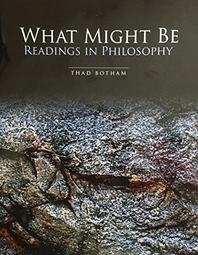 9781465207791: What Might Be: Readings in Philosophy