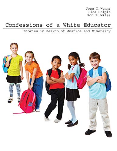 Stock image for Confessions of a White Educator: Stories in Search of Justice and Diversity for sale by ThriftBooks-Dallas