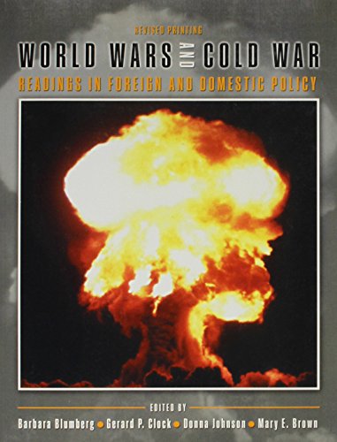 Imagen de archivo de World Wars and Cold War: Readings in Foreign and Domestic Policy a la venta por The Book Cellar, LLC