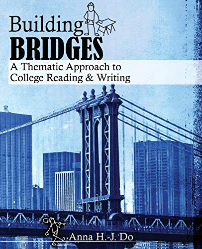9781465215390: Building Bridges: A Thematic Approach to College Reading AND Writing