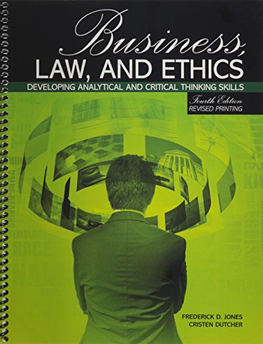 Beispielbild fr Business, Law, and Ethics : Developing Analytical and Critical Thinking Skills zum Verkauf von Better World Books