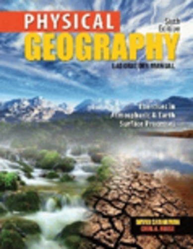 9781465222589: Physical Geography Laboratory Manual: Exercises in Atmospheric and Earth Surface Processes