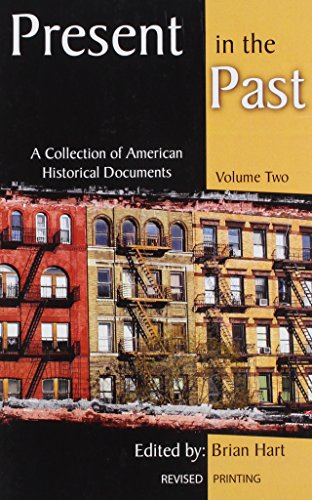 Beispielbild fr Present in the Past: A Collection of American Historical Documents, Volume Two zum Verkauf von HPB-Red