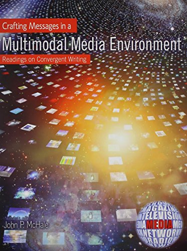 Imagen de archivo de Crafting Messages in a Multimodal Media Environment : Readings on Convergent Writing a la venta por Better World Books