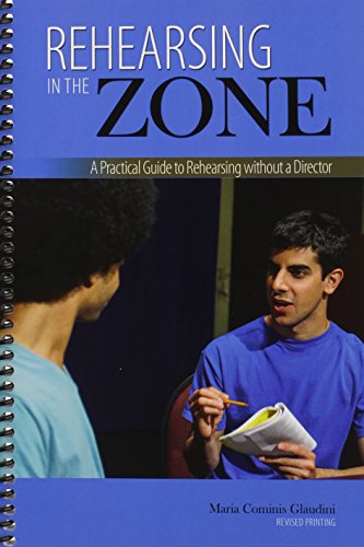 9781465239853: Rehearsing in the Zone: A Practical Guide to Rehearsing without a Director