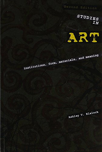 Stock image for Studies in Art: Institutions, Form, Materials, and Meaning for sale by Better World Books: West