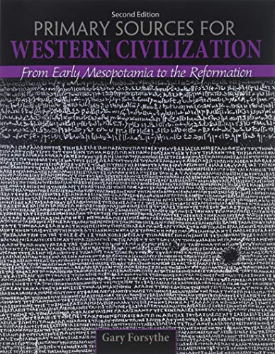 Stock image for Primary Sources for Western Civilization: From Early Mesopotamia to the Reformation- Reader for sale by Better World Books