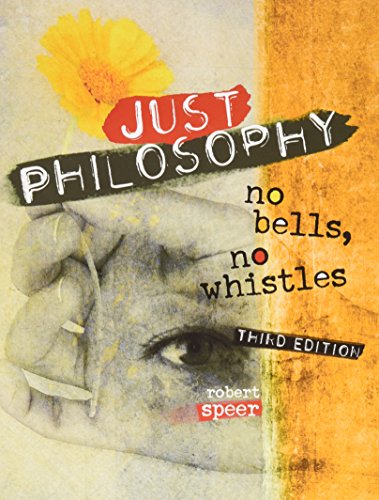 Imagen de archivo de Just Philosophy: No Bells, No Whistles a la venta por BookHolders