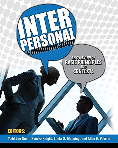 Beispielbild fr Interpersonal Communication : An Overview of Basic Principles and Contexts zum Verkauf von Better World Books