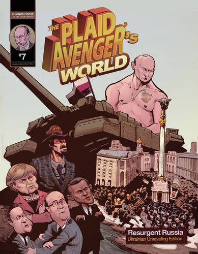 Stock image for The Plaid Avenger's World: Resurgent Russia: Ukrainian Unraveling Edition for sale by Better World Books