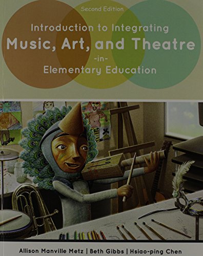 Imagen de archivo de Introduction to Integrating Music Art and Theatre in Elementary Education a la venta por Better World Books