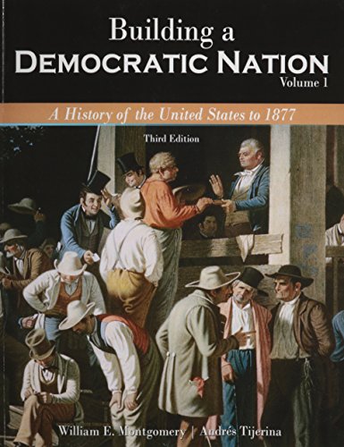 Stock image for Building a Democratic Nation: A History of the United States to 1877, Volume 1 for sale by HPB-Red