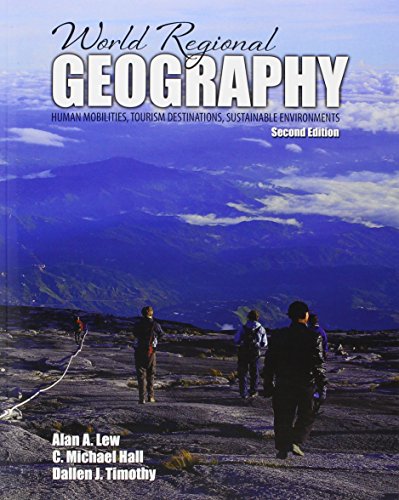 Stock image for World Regional Geography: Human Mobilities, Tourism Destinations, Sustainable Environments for sale by GF Books, Inc.