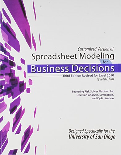 9781465256638: Customized Version of Spreadsheet Modeling for Business Decisions, Third Edition, by John F. Kros. Designed Specifically for the University of San Diego