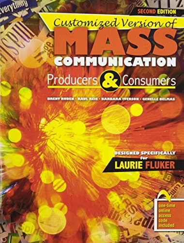 Stock image for Customized Version of Mass Communication: Producers and Consumers by Brent Ruben, Raul Reis, Barbara Iverson, and Genelle Belmas for sale by BookstoYou