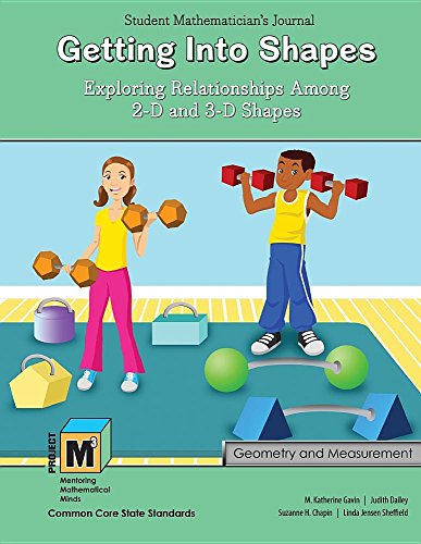 Stock image for Project M3: Level 4-5: Getting Into Shapes: Exploring Relationships Among 2-D and 3-D Shapes Student Mathematician's Journal for sale by Ria Christie Collections