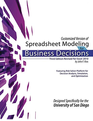 9781465268877: Customized Version of Spreadsheet Modeling for Business Decisions, Third Edition, by John F. Kros. Designed Specifically for the University of San Diego