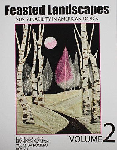 Stock image for Feasted Landscapes: Sustainability in American Topics Volume 2 for sale by HPB-Red